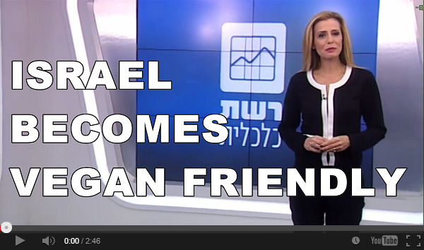 Israel Becomes Vegan Friendly